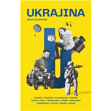 Ukrajina: Válka kolem nás (978-80-88445-11-1)