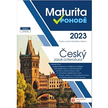 Maturita v pohodě 2023 Český jazyk a literatura: Podle nového školského zákona (978-80-7563-472-6)
