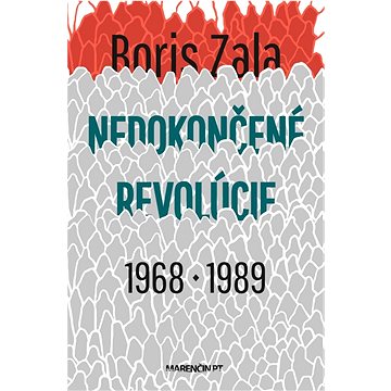 Nedokončené revolúcie 1968 - 1989 (978-80-569-0966-9)