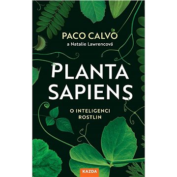 Planta sapiens: O inteligenci rostlin (978-80-7670-096-3)