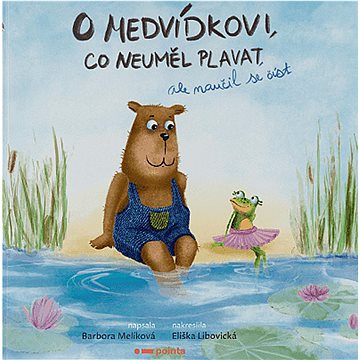 O medvídkovi, co neuměl plavat, ale naučil se číst (978-80-7650-924-5)