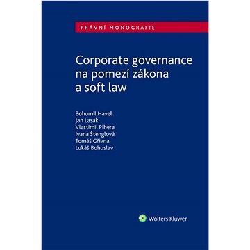 Corporate governance na pomezí zákona a soft law (978-80-7676-557-3)