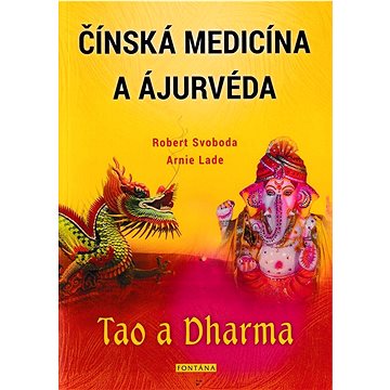 Čínská medicína a Ájurvéda: Thao a Dharma (978-80-7651-124-8)