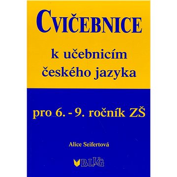 Cvičebnice k učebnicím českého jazyka pro 6.-9.ročník ZŠ (978-80-7274-052-9)