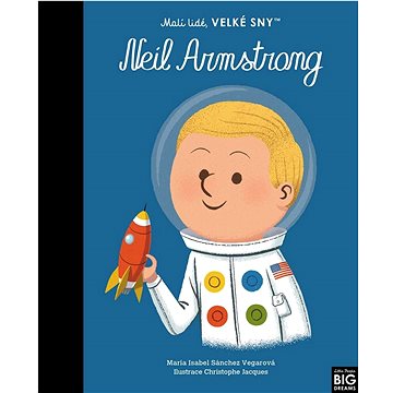 Neil Armstrong: Malí lidé, velké sny (978-80-276-0692-4)