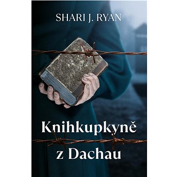 Knihkupkyně z Dachau (978-80-277-1029-4)