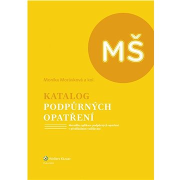 Katalog podpůrných opatření Předškolní vzdělávání: Metodika aplikace podpůrných opatření v předškoln (978-80-7676-629-7)