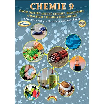Chemie 9 Úvod do organické chemie, biochemie a dalších chemických oborů: Pracovní sešit pro 9. roční (978-80-88285-78-6)