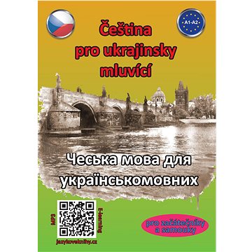 Čeština pro ukrajinsky mluvící: Pro začátečníky a samouky (978-80-906881-5-5)