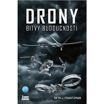 Drony: Bitvy budoucnosti (978-80-7413-525-5)
