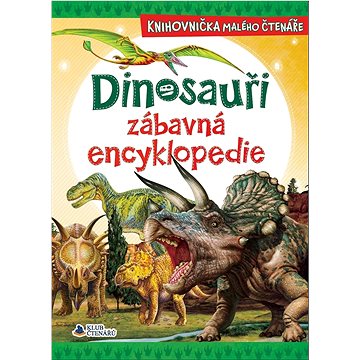 Dinosauři zábavná encyklopedie (978-80-7687-139-7)