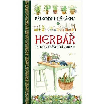 Herbář Přírodní lékárna: Bylinky z Klášterní zahrady (978-80-242-8689-1)