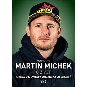Martin Michek O život: Rallye mezi nebem a zemí (978-80-7683-295-4)