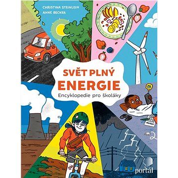 Svět plný energie: Encyklopedie pro školáky (978-80-262-2000-8)