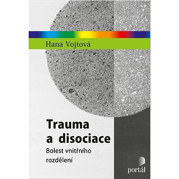 Trauma a disociace: Bolest vnitřního rozdělení (978-80-262-2013-8)