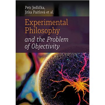 Experimental Philosophy and the Problem of Objectivity (978-80-7465-552-4)