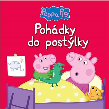Peppa Pig Pohádky do postýlky (978-80-252-5513-1)