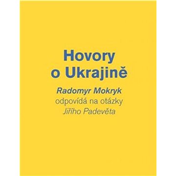 Hovory o Ukrajině (978-80-200-3436-6)