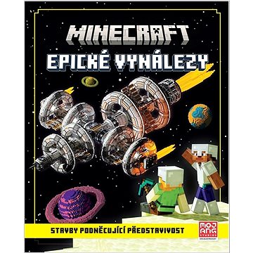 Minecraft Epické vynálezy: Stavby podněcující představivost (978-80-252-5468-4)