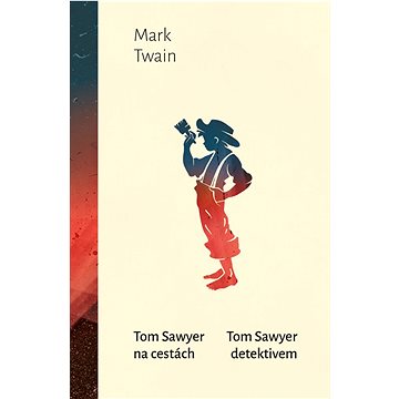 Tom Sawyer na cestách, Tom Sawyer detektivem (978-80-277-1346-2)