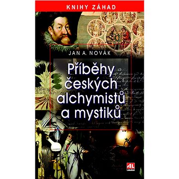 Příběhy českých alchymistů a mystiků (978-80-7633-947-7)