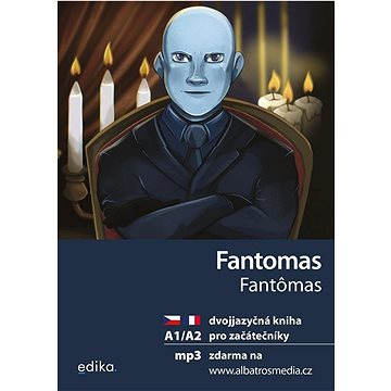 Fantomas / Fantômas: Dvojjazyčná kniha, pro začátečníky (978-80-266-1857-7)