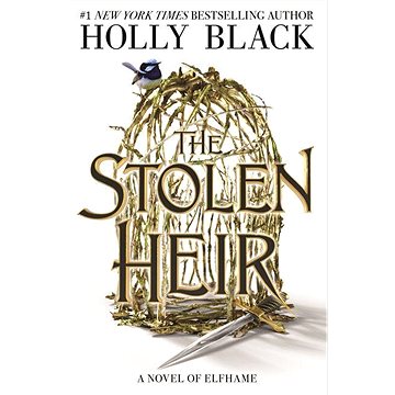 The Stolen Heir: A Novel of Elfhame, from the author of The Folk of the Air series (1471413624)
