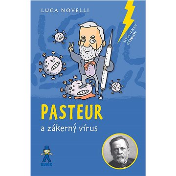Pasteur: a zákerný vírus (978-80-8124-135-2)