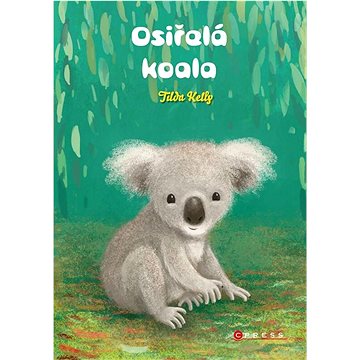 Osiřelá koala (978-80-264-4717-7)