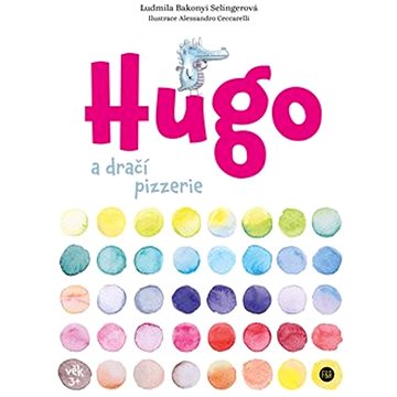 Hugo a dračí pizzerie (978-80-908526-6-2)