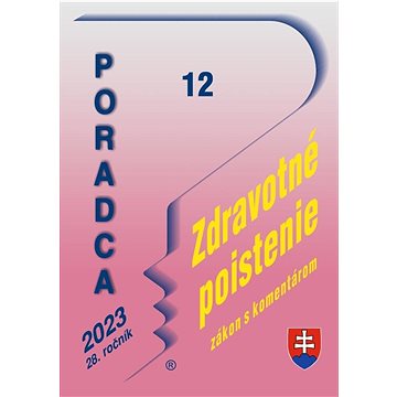 Poradca 12/2023 – Zákon o zdravotnom poistení s komentárom (9771335158391)