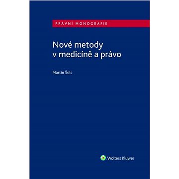 Nové metody v medicíně a právo (978-80-7676-101-8)