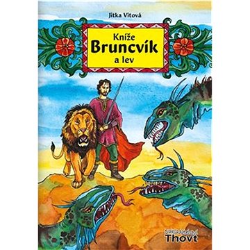 Kníže Bruncvík a lev (978-80-87469-59-0)