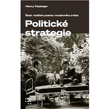 Umění politické strategie: Šest vůdčích postav moderního světa (978-80-7260-562-0)