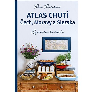 Atlas chutí Čech, Moravy a Slezska: Regionální kuchařka (978-80-88244-31-8)