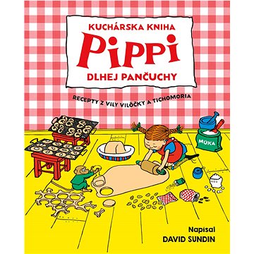 Kuchárska kniha Pippi Dlhej Pančuchy: Recepty z vily Vilôčky a Tichomoria (978-80-566-5900-7)