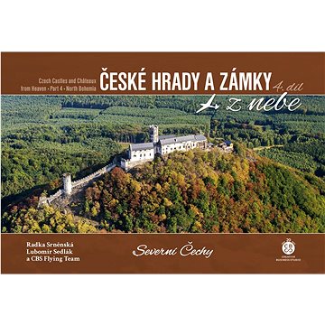 České hrady a zámky z nebe Severní Čechy (978-80-88616-02-3)