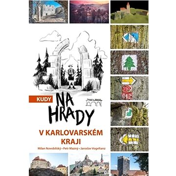 Kudy na hrady v Karlovarském kraji (978-80-7640-037-5)