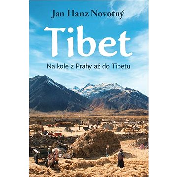 Tibet: Na kole z Prahy až do Tibetu (978-80-88406-51-8)