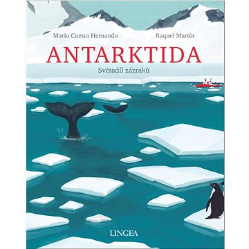 Antarktida: Světadíl zázraků (978-80-7508-912-0)