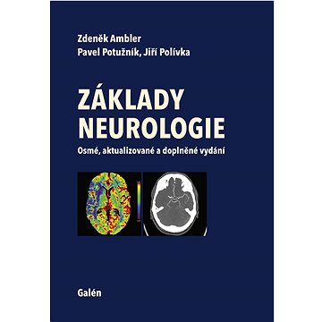 Základy neurologie: Osmé, aktualizované a doplněné vydání (978-80-7492-654-9)