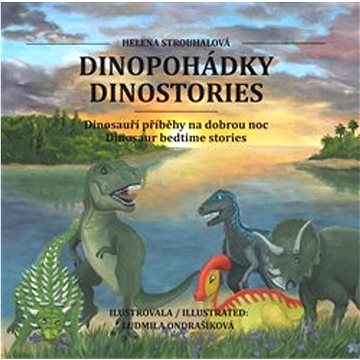 Dinopohádky / Dinostories: Dinosauří příběhy na dobrou noc / Dinosaur bedtime stories (978-80-11-02505-2)