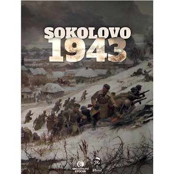 Sokolovo 1943: Sokolovo – První boj; Sokolovo – Nezapomenutí hrdinové (978-80-278-0104-6)