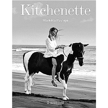 Kitchenette O svobodě (978-80-905828-5-9)
