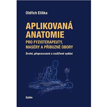 Aplikovaná anatomie: pro fyzioterapeuty, maséry a příbuzné obory (978-80-7492-612-9)
