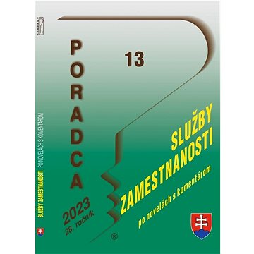 Poradca 13/2023 – Zákon o službách zamestnanosti s komentárom (9771335158407)