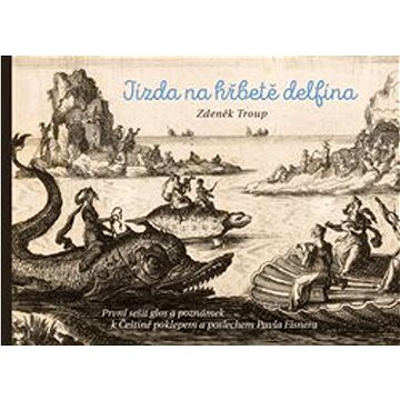 Jízda na hřbetě delfína: První sešit glos a poznámek k Češtině poklepem a poslechem Pavla Eisnera (978-80-87082-43-0)