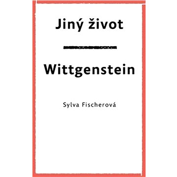 Jiný život Wittgenstein (978-80-7227-890-9)
