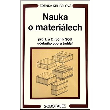 Nauka o materiálech pro 1. a 2. ročník SOU učebního oboru truhlář (978-80-86817-52-1)