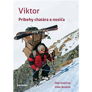Viktor: Príbehy chatára a nosiča (978-80-8136-151-7)